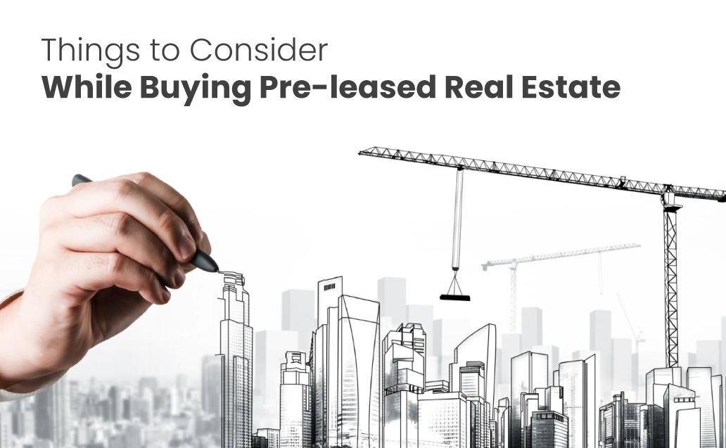 Things to Consider While Buying Pre-leased Real Estate